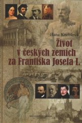 kniha Život v českých zemích za Františka Josefa I., Brána 2017