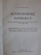 kniha Hospodářské instrukce přehled zemědělských dějin v době patrimonijního velkostatku v XV.-XIX. století = (Wirtschaftsinstruktionen : Les instructions économiques), Československá akademie zemědělská 1930