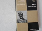kniha Petr Chelčický Studie s ukázkami z díla, Svobodné slovo 1963