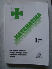 kniha Matematika 1 Část 1 pro střední odborné školy a studijní obory středních odborných učilišť., Prometheus 1994