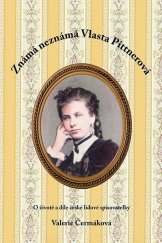 kniha Známá neznámá Vlasta Pittnerová O životě a díle české lidové spisovatelky, Tomáš Nosek 2022
