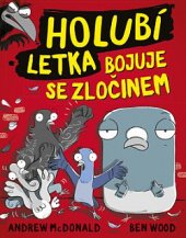 kniha Holubí letka bojuje se zločinem, Drobek 2020