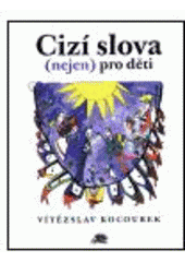 kniha Cizí slova (nejen) pro děti, Ježek 2001