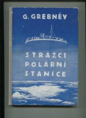 kniha Strážci polární stanice Fantastický román, Svoboda 1946