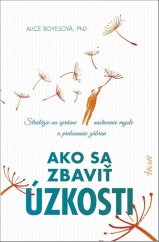 kniha Ako sa zbaviť úzkosti Stratégie na správne nastavenie mysle a prekonanie zábran, Ikar 2021