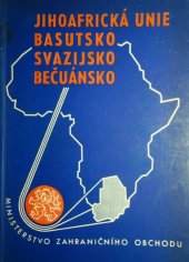 kniha Jihoafrická Unie a Jihozápadní Afrika, Bečuánsko, Svazijsko, Basutsko Příručka pro zahr. obchod, s.n. 1949