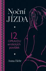 kniha Noční jízda 12 opravdu erotických povídek, Mladá fronta 2014