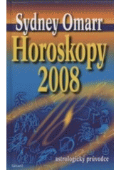 kniha Horoskopy 2008 váš astrologický průvodce na rok 2008, Aktuell 2007