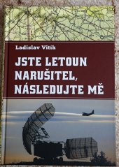 kniha Jste letoun narušitel, následujte mě, Letci Plzeň - vlastní náklad 2024