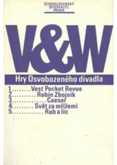 kniha Hry osvobozeného divadla Vest Pocket Revue, Robin Zbojník, Caesar, Svět za mřížemi, Rub a líc, Československý spisovatel 1982