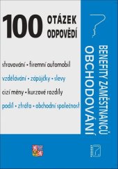 kniha 100 otázek a odpovědí Benefity zaměstnanců, Obchodování Benefity zaměstnanců, Obchodování a podnikání, Poradce 2020