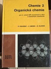 kniha Chemie pro 2. ročník středních průmyslových škol chemických a škol s chemickým zaměřením. 2, - Organická chemie, SNTL 1984