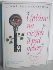 kniha Ustláno na růžích a pod nebesy, Československý spisovatel 1971