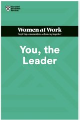 kniha You, the Leader Women at Work, Inspiring conversations, advancing together, Harvard Business Review Press 2022