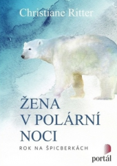 kniha Žena v polární noci Rok na Špicberkách, Portál 2020