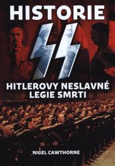 kniha Historie SS Hitlerovy neslavné legie smrti, Omega 2018
