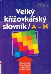 kniha Velký křížovkářský slovník 1. - A-N, Ottovo nakladatelství - Cesty 2000
