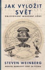 kniha Jak vyložit svět - Objevování moderní vědy, Slovart 2016