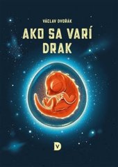 kniha Ako sa varí drak, Václav Dvořák 2025
