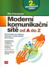 kniha Moderní komunikační sítě od A do Z [technologie pro datovou, hlasovou i multimediální komunikaci], CPress 2006