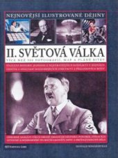 kniha II. světová válka vylíčení historie jednoho z nejstrašnějších konfliktů v dějinách lidstva s analýzou rozhodujících střetnutí a přelomových bitev, Fortuna Libri 2009