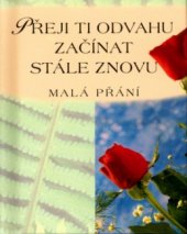 kniha Přeji Ti odvahu začínat stále znovu, Doron 2003