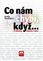 kniha Co nám chybí, když-- praktický domácí rádce, Start 2011