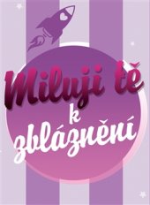kniha Miluji tě k zbláznění, Omega 2016