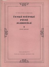 kniha České světské písně zlidovělé. Část 1, - Písně epické., Československá akademie věd 1955