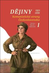 kniha Dějiny komunistické strany Československa I (1921–1939), Academia 2025