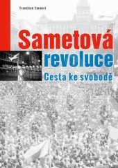 kniha Sametová revoluce Cesta ke svobodě , CPress 2019