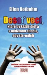 kniha Desať vecí, ktoré by každé dieťa s autizmom chcelo, aby ste vedeli, Vydavateľstvo Európa 2014