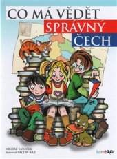 kniha Co má vědět správný Čech 111 velkých vyprávění o malé zemi, Grada 2017