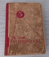 kniha Vyzvědačka B7 osudy jedné německé vyzvědačky, Škubal a Machajdík 1948