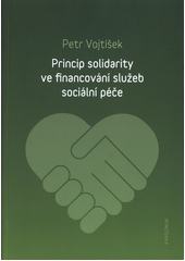 kniha Princip solidarity ve financování služeb sociální péče, Karolinum  2018
