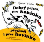 kniha Dobrý pejsek pro kokínko přeskočí i přes hovínko neslušné básničky, Barrister & Principal 2010