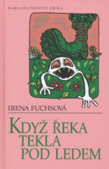 kniha Když řeka tekla pod ledem, Erika 2006