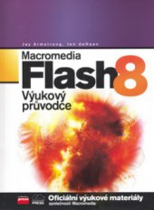 kniha Macromedia Flash 8 výukový průvodce, CPress 2006