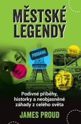 kniha Městské legendy Podivné příběhy, historky a neobjasněné záhady z celého světa, Lingea 2022