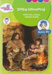 kniha Benny Blu Doba kamenná Pěstní klín, mamut, jeskynní kresby, Ditipo 2025