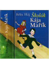 kniha Školák Kája Mařík Díly 1.-3., Levné knihy KMa 2006