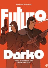 kniha Futuro Darko, Centrala 2025