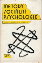 kniha Metody sociální psychologie [vysokošk. učebnice pro stud. filozof. fakult], SPN 1986
