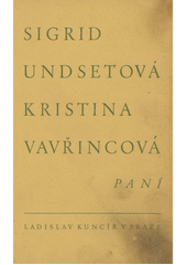 kniha Kristina Vavřincová 2. - Paní, Ladislav Kuncíř 1932