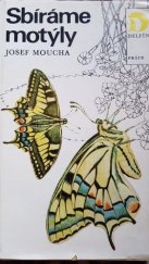 kniha Sbíráme motýly, Práce 1972