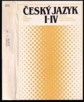 kniha Český jazyk pro střední školy učebnice pro 1.-4. roč. gymnázií, SOŠ a SOU, SPN 1986