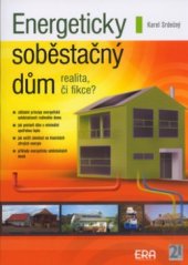 kniha Energeticky soběstačný dům - realita, či fikce?, ERA 2006