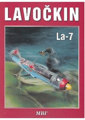 kniha Lavočkin La-7, Miroslav Bílý 2003