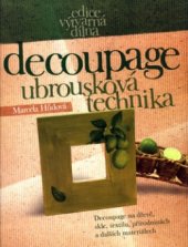 kniha Decoupage - ubrousková technika, CPress 2004