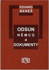 kniha Odsun Němců z Československa a, Dokumenty, Společnost Edvarda Beneše 2011